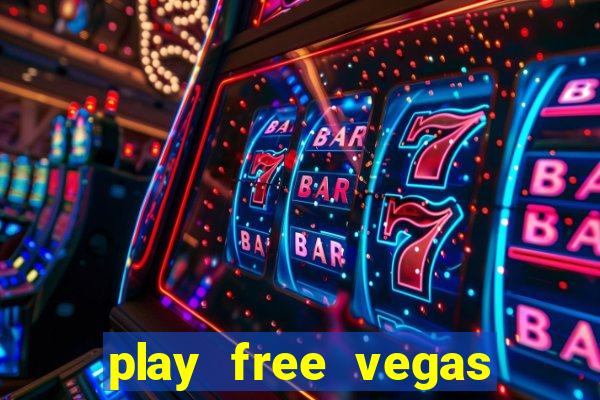 play free vegas slots games