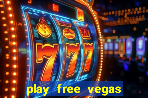 play free vegas slots games