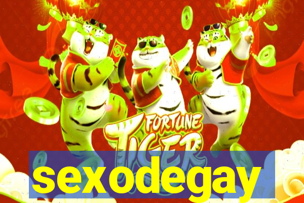 sexodegay