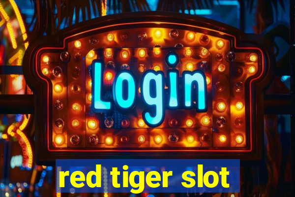 red tiger slot