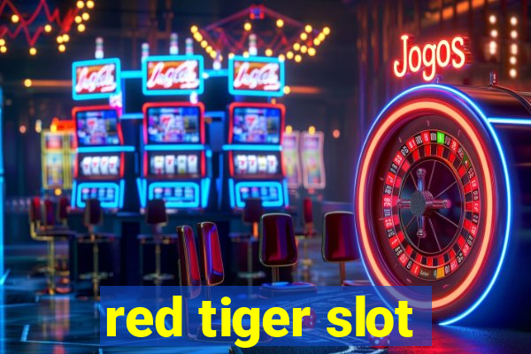 red tiger slot