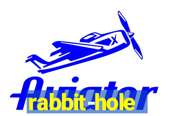 rabbit-hole