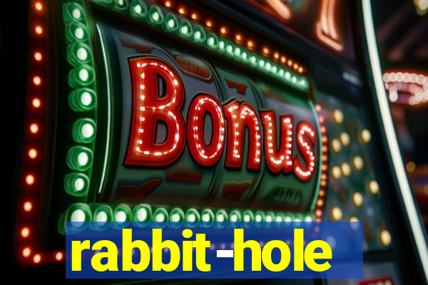 rabbit-hole