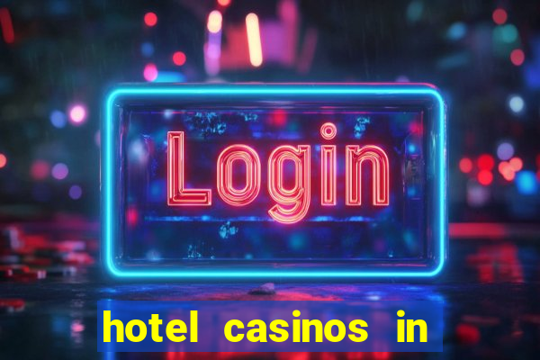 hotel casinos in las vegas nevada