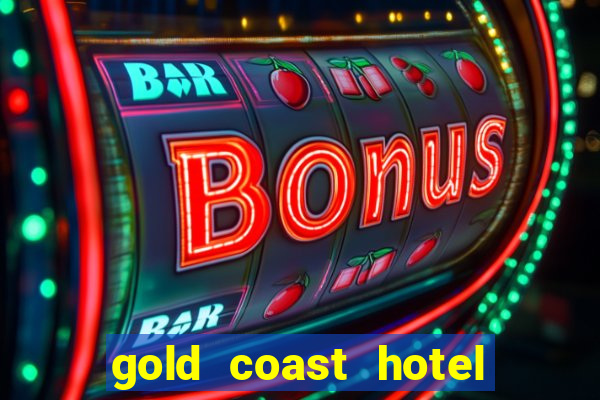 gold coast hotel and casino