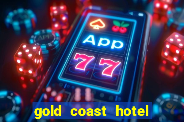 gold coast hotel and casino