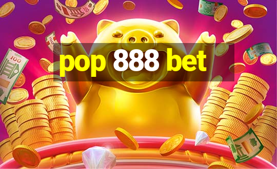 pop 888 bet