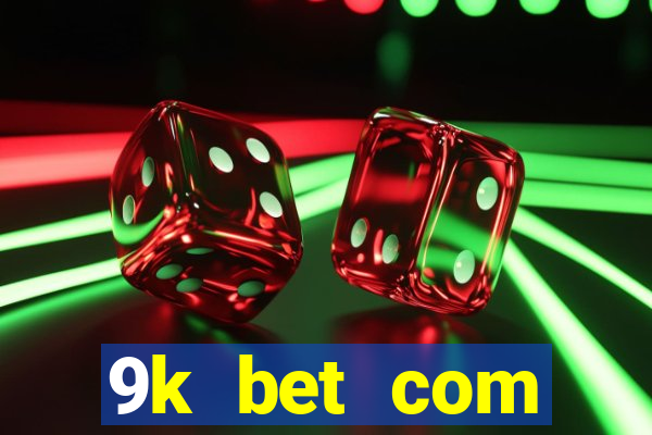 9k bet com registrar login