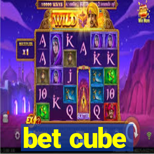 bet cube