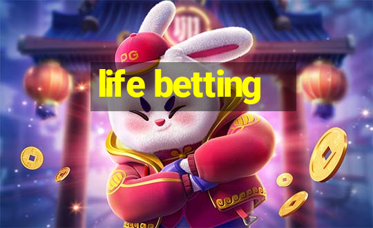 life betting