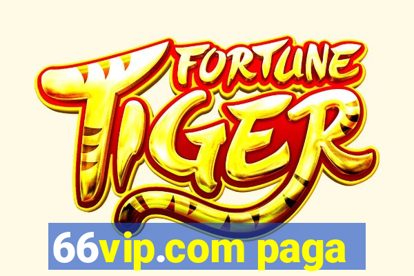 66vip.com paga