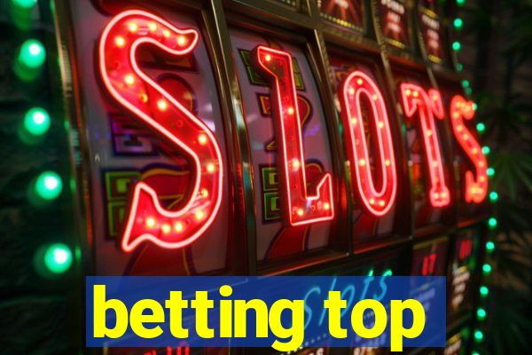 betting top