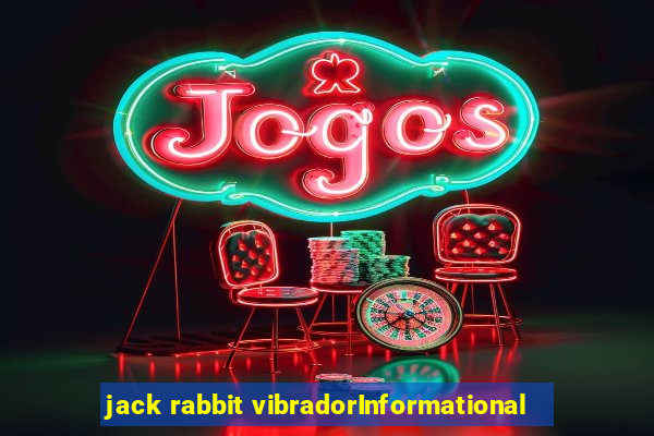 jack rabbit vibradorInformational