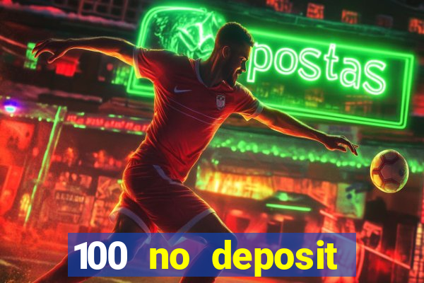 100 no deposit bonus codes casino