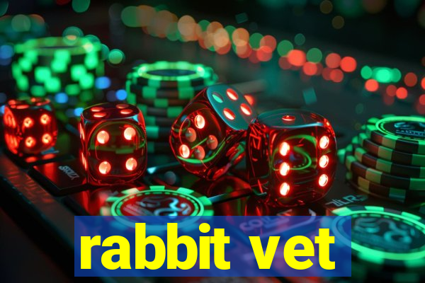 rabbit vet