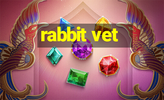 rabbit vet