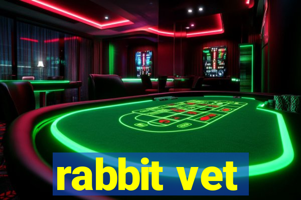 rabbit vet