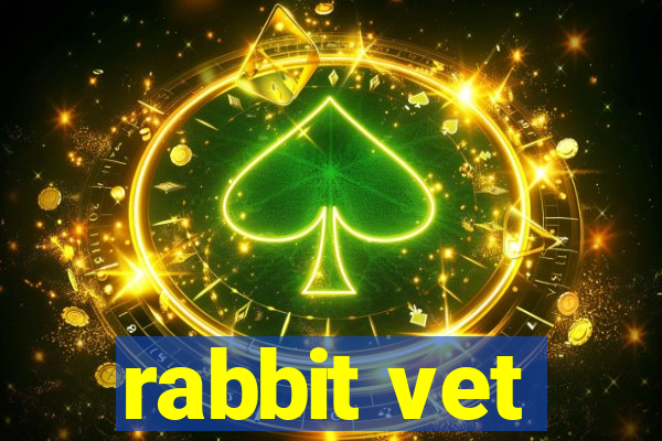 rabbit vet