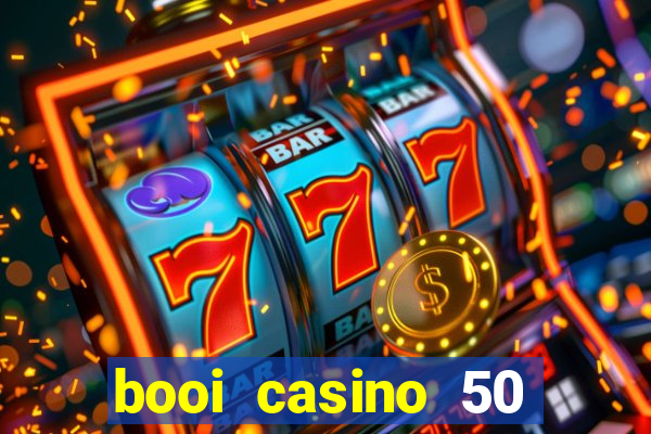 booi casino 50 free spins no deposit