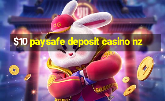 $10 paysafe deposit casino nz