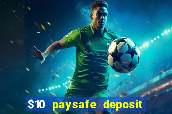 $10 paysafe deposit casino nz