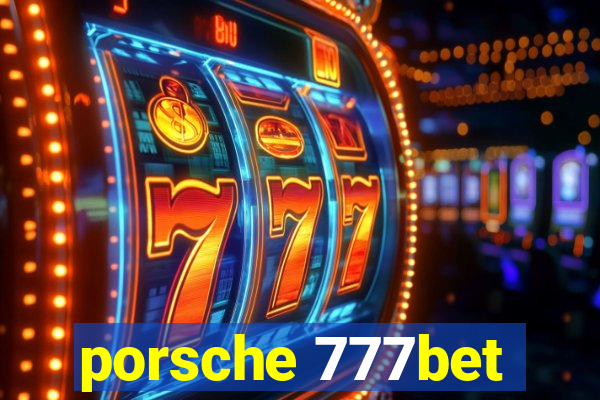 porsche 777bet