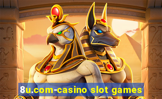 8u.com-casino slot games