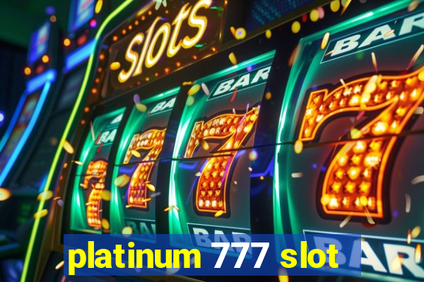 platinum 777 slot