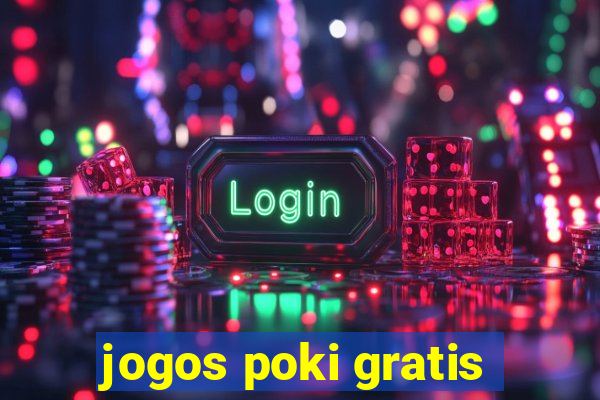 jogos poki gratis