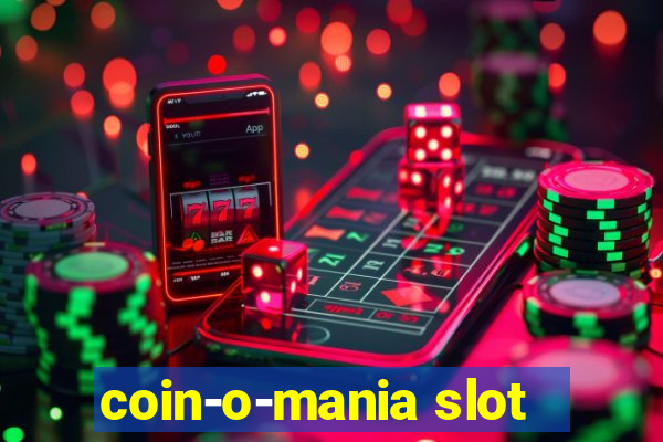 coin-o-mania slot