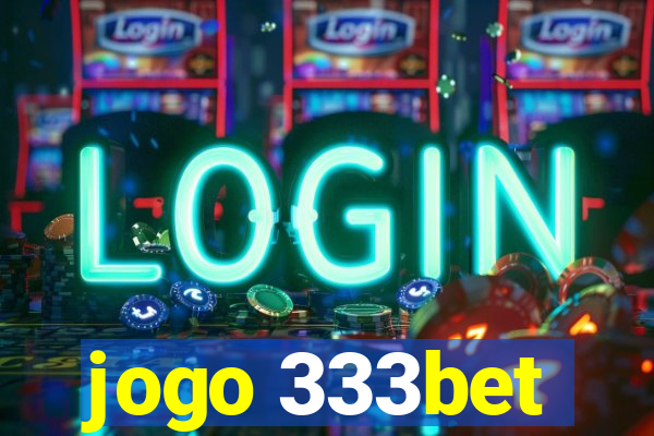 jogo 333bet