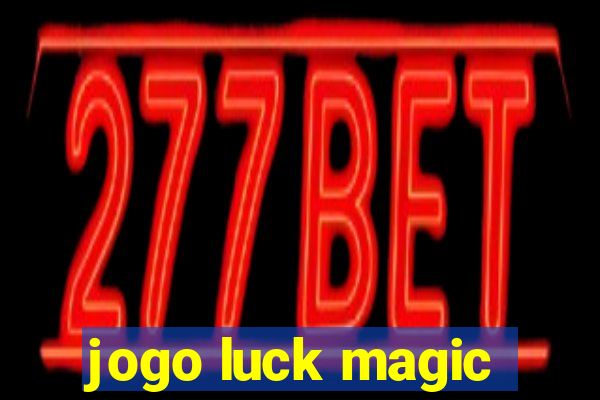 jogo luck magic