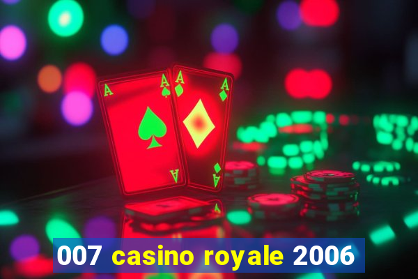 007 casino royale 2006