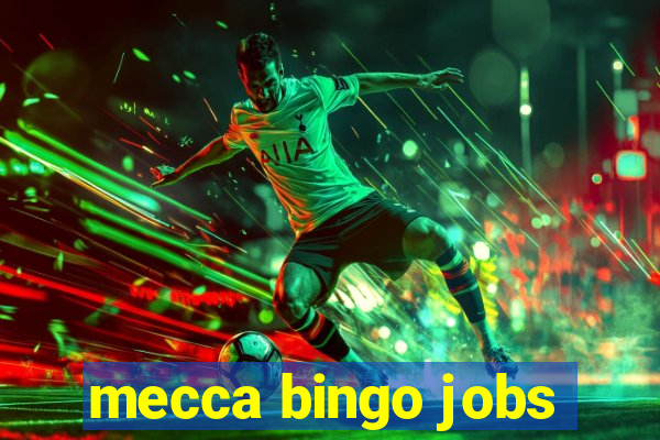 mecca bingo jobs