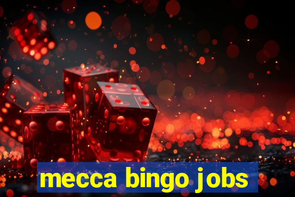 mecca bingo jobs