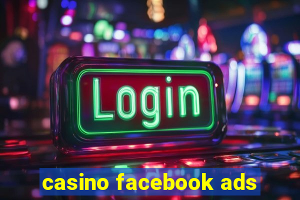 casino facebook ads