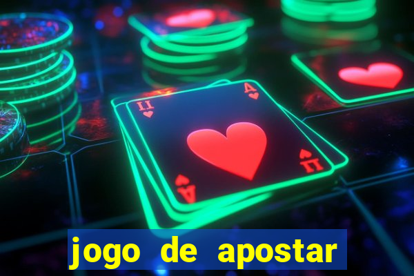 jogo de apostar dinheiro online