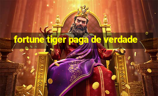 fortune tiger paga de verdade