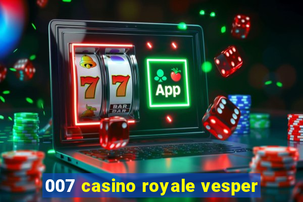 007 casino royale vesper