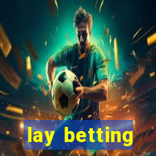 lay betting