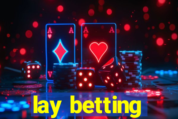 lay betting