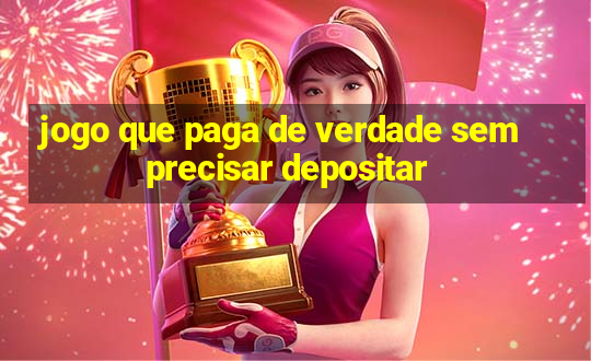 jogo que paga de verdade sem precisar depositar