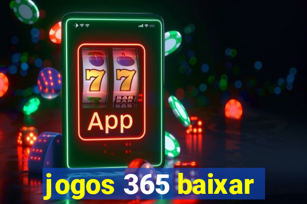 jogos 365 baixar