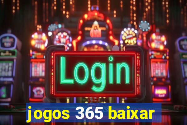 jogos 365 baixar