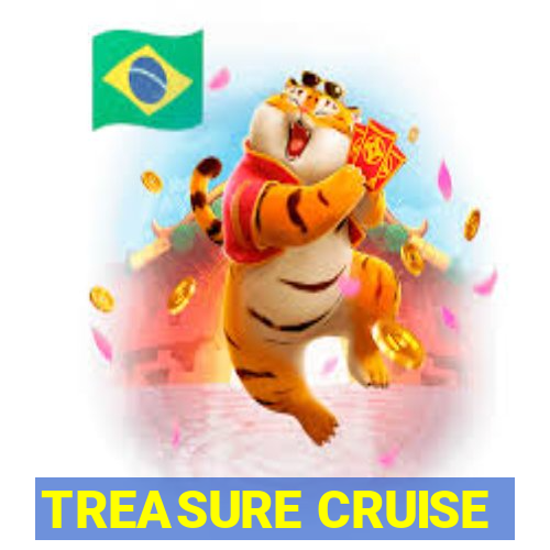 TREASURE CRUISE