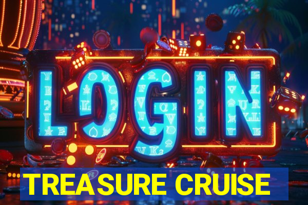 TREASURE CRUISE