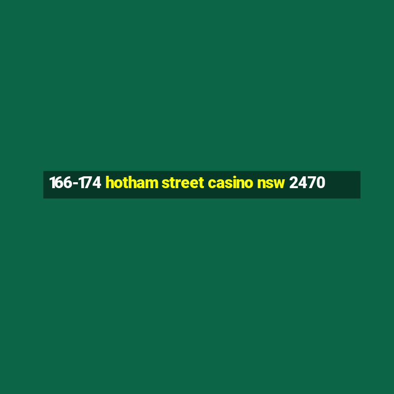 166-174 hotham street casino nsw 2470