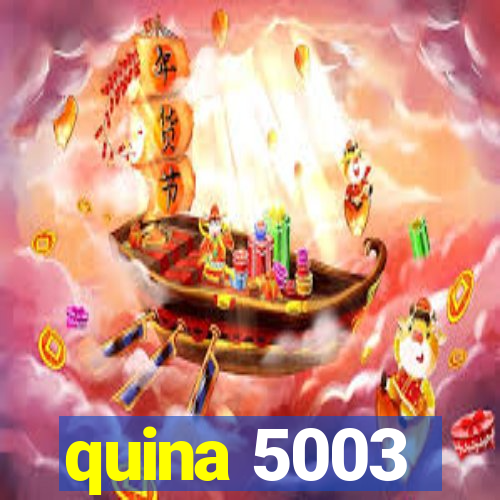 quina 5003