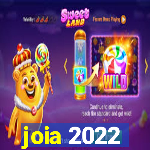 joia 2022