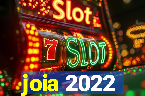 joia 2022